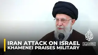 Iran&rsquo;s Supreme Leader Ayatollah Ali Khamenei lauds attack on Israel