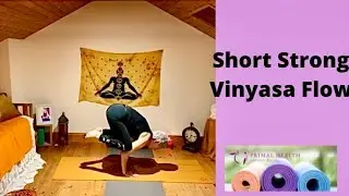 Short Strong Vinyasa Flow