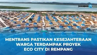 Menteri Transmigrasi Tinjau Kawasan Relokasi Rempang