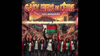 🇲🇬 GASY FIERS DE L’ÊTRE | Hymne Rap Malgache Officiel | Alefa Madagasikara 🔥