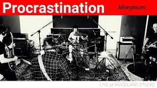 Procrastination - Live Session - Morphium