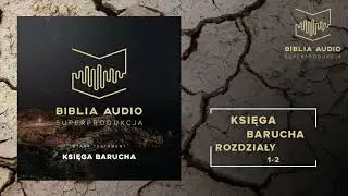 BIBLIA AUDIO superprodukcja   32 Księga Barucha   Rozdziały 1 2   Stary Testament