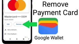 Paano Mag Remove Ng Payment Card sa Google Wallet