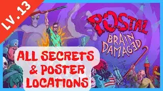 POSTAL: Brain Damaged ALL Secrets & Poster Locations [Level 13 - Bozo&rsquo;s Race Into Space]