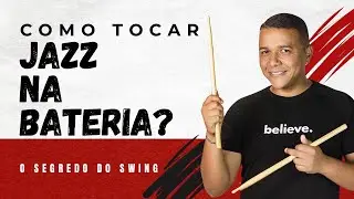 JAZZ NA BATERIA - COMO TOCAR? Descubra o segredo do SWING.