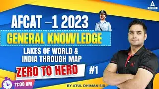 AFCAT/CDS/CAPF General Knowledge Classes 2023 | Lakes of World & India through map #1