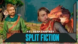 Split Fiction #2 - Peak Fantasy con @aeoluxjorge #Eapartner