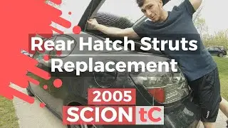 Scion TC Rear Hatch Struts Replacement