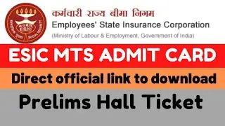 ESIC MTS PRELIMS Admit Card 2022 | ESIC MTS Admit Card 2022 | How to download esic pre hall ticket