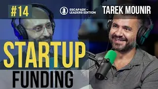 Navigating Fundraising Challenges and Building a Resilient Business | Tarek Mounir