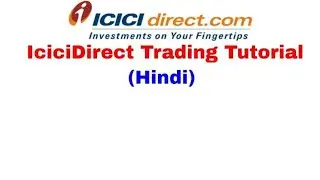 Icicidirect tutorial (hindi)