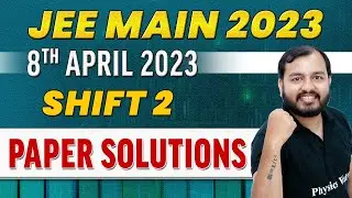 JEE MAIN 2023 Paper Discussion, Attempt 2🔥 || 8th April - Shift 2