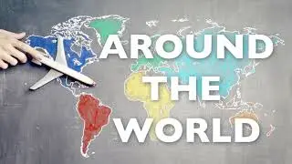 Around The World (full version)  - Kids Song, Songs For Children With Lyrics