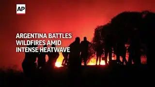 Argentina battles wildfires during intense heatwave