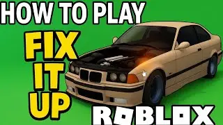 Fix It Up: A Beginner's Guide