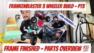 FrankenBlaster 3 Wheeler Build Pt3 - Chromoly Frame finished/ Parts Overview