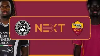🔜 NEXT SERIE A 🇮🇹 verso UDINESE-ROMA