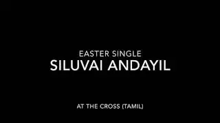 Siluvai andayil - (At the cross Tamil) ft. Blesy Regulas