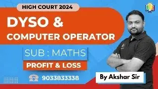 Profit and Loss I Maths I HC DYSO & Computer Operator Special I By Akshar Sir