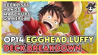 [OP14-EB04] Egghead Luffy Deck Breakdown - Having 6 Life Is The Best Leader Ability