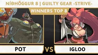 Pot (Potemkin) vs Igloo (Baiken) | (Winners Top 8) | Guilty Gear -Strive- | N&iacute;&eth;h&ouml;ggur 8