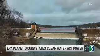 EPA plans to curb States' Clean Water Act power