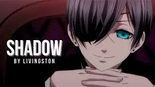 Black Butler: Book of Murder AMV - Shadow by Livingston