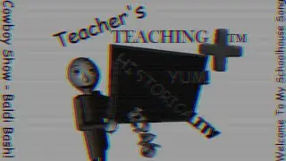 [FNF] Teacher's Teaching - Cowboy Show Baldi Bash! (Welcome To My Schoolhouse Song)