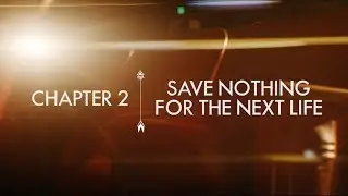 The Last Arrow | Chapter 2: Save Nothing for the Next Life | Erwin McManus