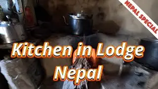 Special : Kitchen in Lodge, Nepal