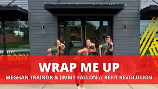 Wrap Me Up || @MeghanTrainor @fallontonight || Dance Fitness Choreography || @REFITREV