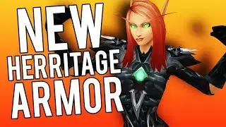 DWARF AND BLOOD ELF HERITAGE ARMOR! BIG BFA UPDATES!