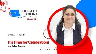 Limba engleză, Clasa a IX-a, It's Time for Celebration!