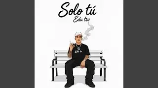SOLO T&Uacute;