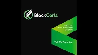 BlockCerts AMA 001