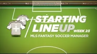 Starting Lineup: MLS Fantasy Week 23
