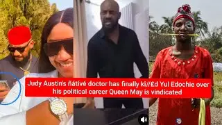 Judy Austin's &ntilde;&aacute;t&iacute;v&eacute; doctor has finally Kpai Yul Edochie over his political career 