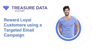 Increase Customer Loyalty with a Targeted Email Campaign Powered by Your CDP