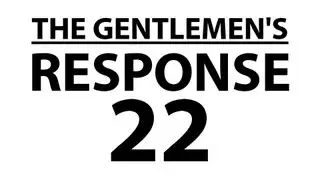 The Gentlemen's Response #22