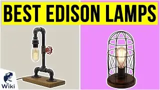 10 Best Edison Lamps 2020