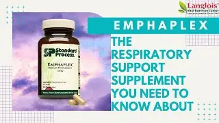 Standard Process Emphaplex - the respiratory support you need!