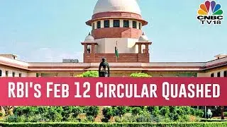 Supreme Court Strikes Down RBI's February 12 Circular On Resolution Of Stressed Assets