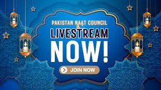 Pakistan Naat Council Final Naat competition #2025