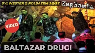 KaRRamBa - BALTAZAR DRUGI (VIDEO)