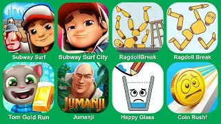 Subway Surf,Subway Surfers City,RagdollBreak,Ragdoll Break,Tom Gold Run,Jumanji,Happy Glass