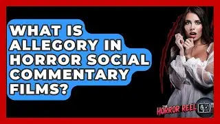 What Is Allegory In Horror Social Commentary Films? - The Horror Reel