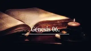 01. Genesis 06 &ndash; Slow Bible Reading (British English)+ Classical Music ｜ 創世紀 - 慢速英語朗讀＋古典音樂
