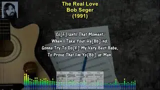 The Real Love - Bob Seger (1991) Sing Along Lyrics & Guitar Chords