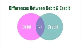 Differences Between Debit and Credit