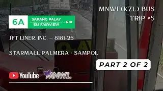KZL Bus Ride Part 2 of 2 — JFT Liner 8181-25 || Starmall Palmera - Sampol